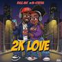 2K Love (feat. M-Status) [Explicit]