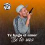 Te Hago el Amor / Si Te Vas