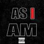 AS I AM (Explicit)