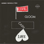 Love, Gloom, Cash, Love