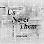 Us Never Them (Explicit)
