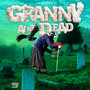 Granny Ain’t Dead (Explicit)