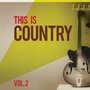 This Is Country, Vol. 2