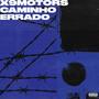 X9 Motors - Caminho Errado (Explicit)