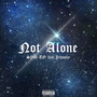 Not Alone (feat. Jilhooly) [Explicit]