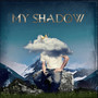 My Shadow (Explicit)