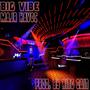 Big Vibe (feat. King Cain) [Explicit]