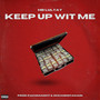 Keep up Wit Me (Explicit)