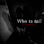 Who ta call (Explicit)