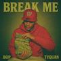 Break Me (Explicit)