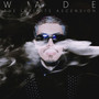 Wade: The Infinite Ascension (Explicit)
