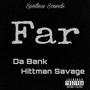 FAR (feat. Hittman Savage) [Explicit]
