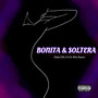 Bonita & Soltera (Explicit)