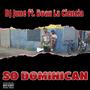 So Dominican (feat. Boan la Ciencia) (Explicit)