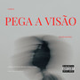 Pega a Visão (Explicit)