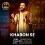 Khabon Se (feat. Jaydeep Vaidya)