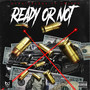 Ready or Not (Free Smiddy) [Explicit]