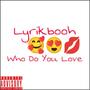 Who Do You Love (Explicit)