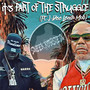 Its Part of The Struggle (feat. J-Dee Lench Mob) [Explicit]