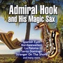 Admiral Hook and His Magic Sax - Vol. 1