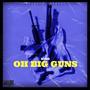 Oh Big guns (feat. Inhail) [Explicit]