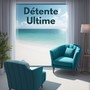 Détente Ultime: Compilation Apaisante de Musique Relaxante pour Réduire le Stress et l'Anxiété
