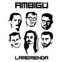 Ambigú (Explicit)