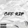 Off Rip (Explicit)