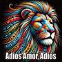 Adiós Amor, Adiós (2025)