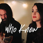 Who Knew (Acoustic)