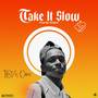 Take It Slow (Explicit)