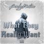 What They Really Want (Explicit)