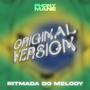 RITMADA DO MELODY (Original)