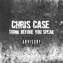 Think Before You Speak (Explicit)