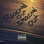 Blacked Out Smacked Out (feat. APBussdown ) [Explicit]