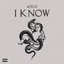 I Know (Explicit)