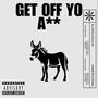 Get Off Yo Ass (feat. Camryn Chanel) [Explicit]