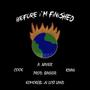 Before I'm Finished (feat. Cook, A. Xavier, RIYAN & Komorebi In Lost Land) [Live Sessions Vol. 10] [Explicit]