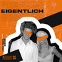 Eigentlich