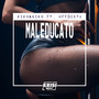 Maleducato (Explicit)