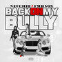 Back on My Bully (Explicit)