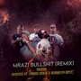 Mrazi Bullshit (Remix) [Explicit]