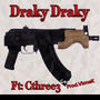 Draky Draky (feat. Cthre3) [Explicit]