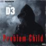 Problem Child (Explicit)