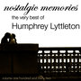 Nostalgic Memories-The Very Best Of Hymphrey Lyttleton-Vol. 132