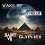 Wake Up (feat. Krolyat & SaintVII)