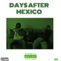 DAYS AFTER MEXICO (Explicit)