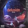 Delusion (Explicit)