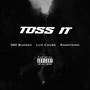Toss It (feat. LuhChubz & RandyDino) [Explicit]