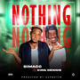 Nothing (feat. King Dennis)